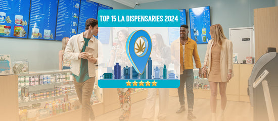 LA's Top 15 Dispensaries