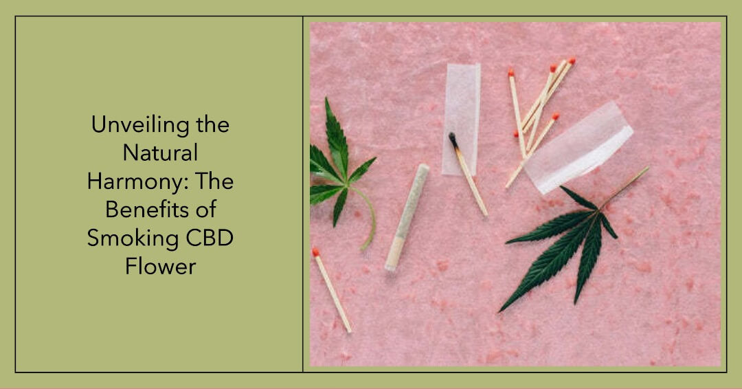 The Benefits of Smoking CBD Flower