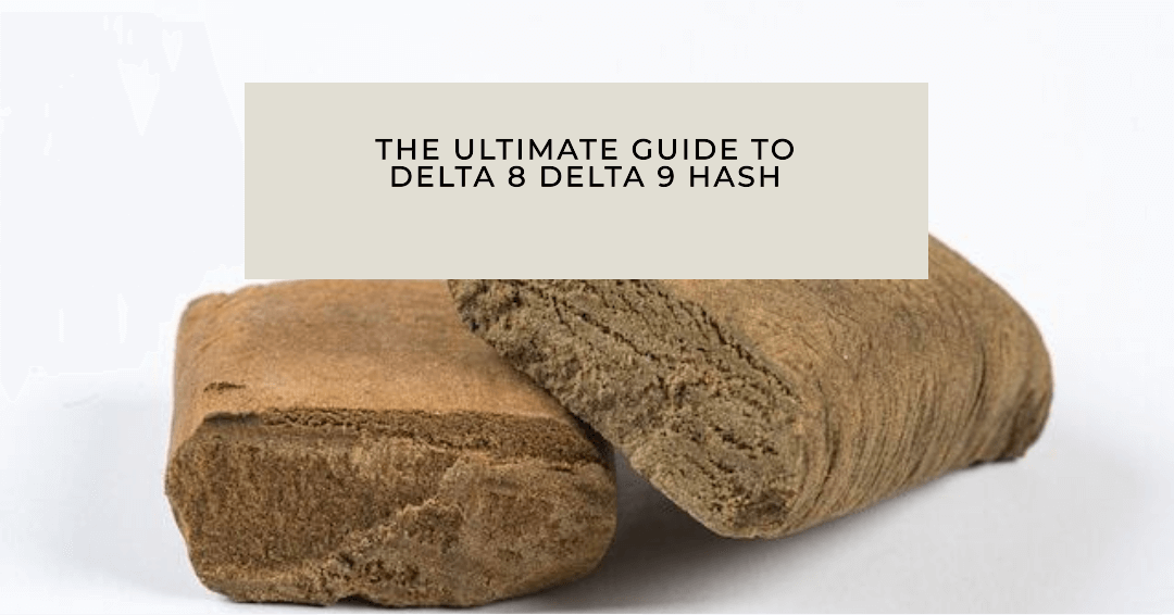 Delta 8 Delta 9 Hash: From Production to Legality Explored